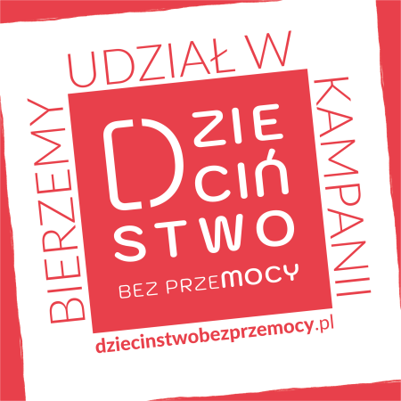 Ogólnopolska Kampania ''Dzieciństwo bez przemocy''