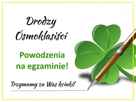Powodzenia Ósmoklasiści!